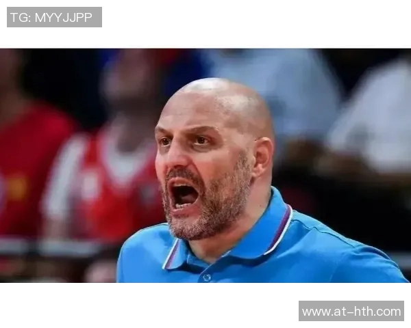 乔尔杰维奇何许人也？他能否带领中国男篮直通奥运